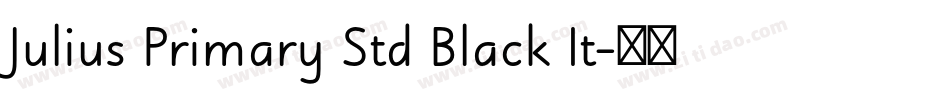 Julius Primary Std Black It字体转换